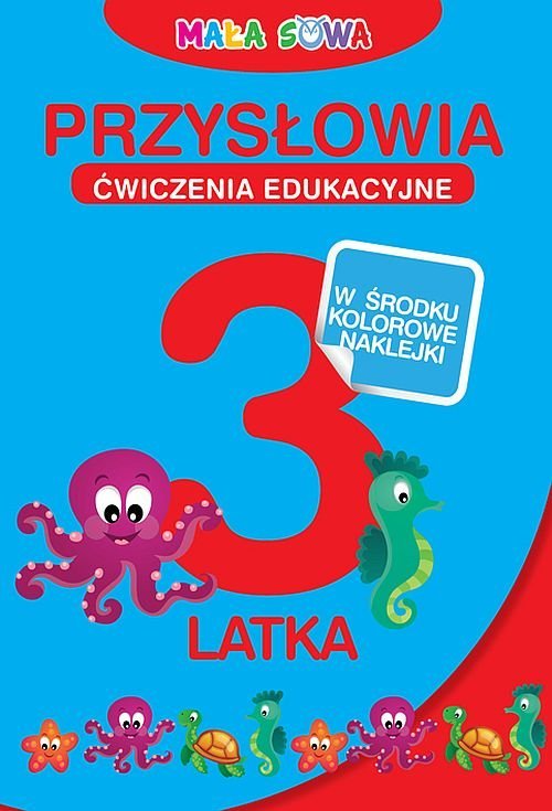 Książki Edukacyjne Dla 3 Latka Przysłowia. Ćwiczenia edukacyjne 3-latka - Opracowanie zbiorowe