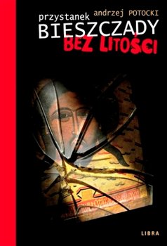 Przystanek Bieszczady - Potocki Andrzej