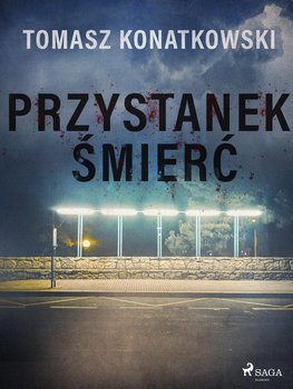 Przystanek śmierć - Konatkowski Tomasz