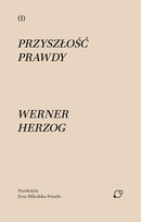 Przyszłość prawdy Herzog Werner