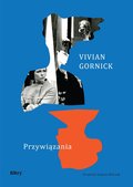 Przywiązania - Gornick Vivian