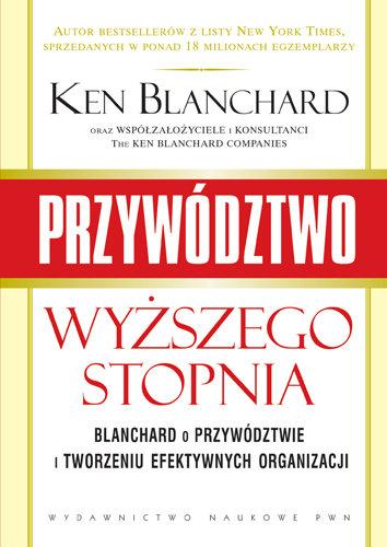 Ken Blanchard Przywództwo Wyższego Stopnia