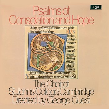 Psalms of Consolation and Hope - The Choir of St John’s Cambridge, John Scott, George Guest