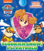 Psi Patrol Słodkich Snów! Media Service Zawada Sp. z o.o.