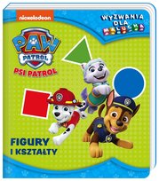 Psi Patrol. Wyzwania dla malucha. Figury i kształty Opracowanie zbiorowe
