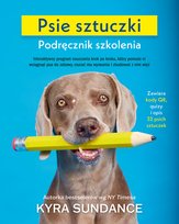 Psie sztuczki. Podręcznik szkolenia Sundance Kyra