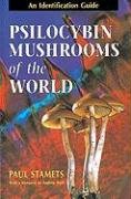 Psilocybin Mushrooms Of The World Stamets Paul