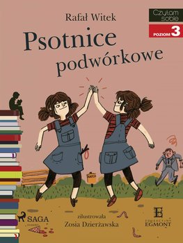 Psotnice podwórkowe. Czytam sobie. Poziom 3 - Witek Rafał