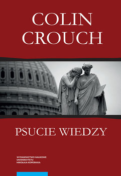 Psucie wiedzy - Crouch Colin