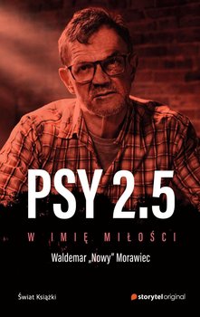 Psy 2 5 W Imie Milosci Morawiec Waldemar Ksiazka W Sklepie Empik Com