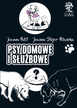 Psy domowe i służbowe - Stojer-Polańska Joanna, Pulit Joanna