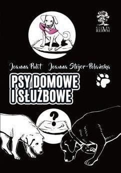 Psy domowe i służbowe - Pulit Joanna, Stojer-Polańska Joanna