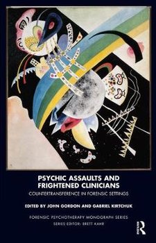 Psychic Assaults and Frightened Clinicians - John Gordon