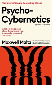 Psycho-Cybernetics (Updated and Expanded) - Maxwell Maltz