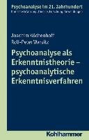 Psychoanalyse als Erkenntnistheorie - psychoanalytische Erkenntnisverfahren - Kuchenhoff Joachim, Warsitz Rolf-Peter
