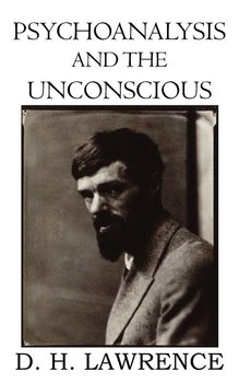 Psychoanalysis and the Unconscious - Lawrence D. H.