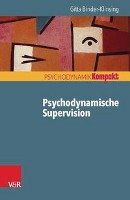 Psychodynamische Supervision - Binder-Klinsing Gitta