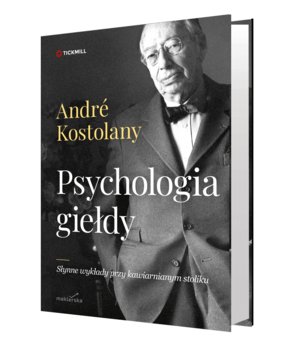 Psychologia giełdy - Kostolany Andre