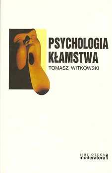 Psychologia kłamstwa - Witkowski Tomasz