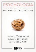 Psychologia. Kluczowe koncepcje. Tom 2. Motywacja i uczenie się Johnson Robert, McCann Vivian, Zimbardo Philip