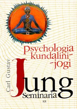 Psychologia Kundalini-Jogi. Seminaria - Jung Carl Gustav