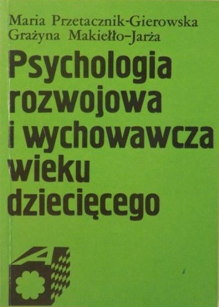 Psychologia rozwojowa i wychowawcza wieku dziecięcego - Przetacznik