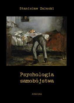 Psychologia samobójstwa - Załęski Stanisław