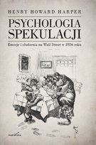 Psychologia spekulacji Henry Howard Harper
