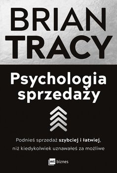 Psychologia sprzedaży - Tracy Brian