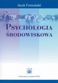 Psychologia Środowiskowa - Formański Jacek