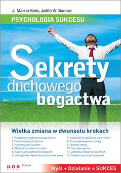 Psychologia sukcesu. Sekrety duchowego bogactwa - Kohe J. Martin, Williamson Judith