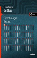 Psychologia tłumu Le Bon Gustave