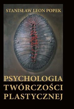 Psychologia twórczości plastycznej - Popek Stanisław