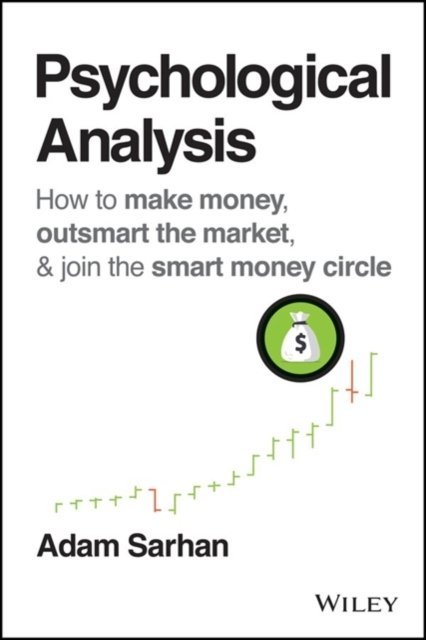 Psychological Analysis How to Outsmart the Market One Trade at a Time ...