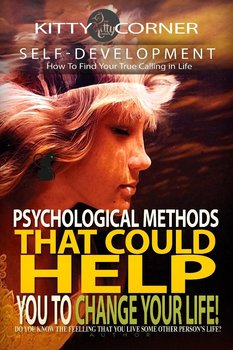 Psychological Methods That Could Help You to Change Your Life! - Kitty Corner