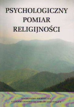 Psychologiczny pomiar religijności - Jarosz Marek