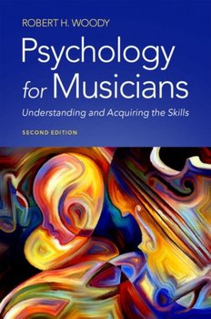 Psychology for Musicians: Understanding and Acquiring the Skills - Opracowanie zbiorowe