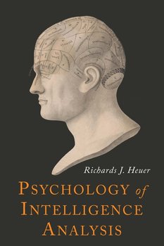 Psychology of Intelligence Analysis - Heuer Richards J.