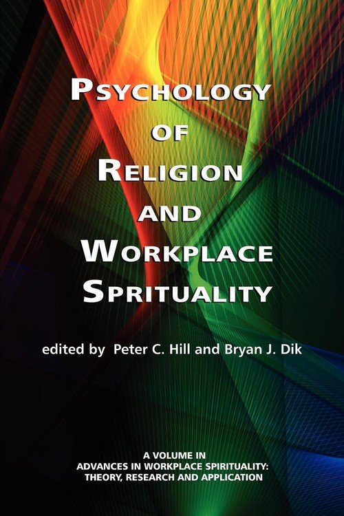 Psychology of Religion and Workplace Spirituality - Information Age ...