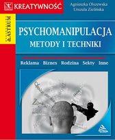 Psychomanipulacja Metody i Techniki Opracowanie zbiorowe