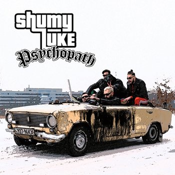 Psychopath - Shumy Luke