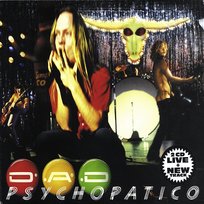 Psychopatico D-A-D