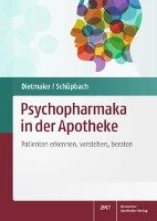 Psychopharmaka in der Apotheke - Dietmaier Otto, Schupbach Daniel