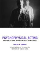 Psychophysical Acting - Zarrilli Phillip B.