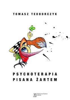 Psychoterapia pisana żartem - Teodorczyk Tomasz