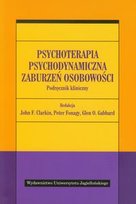 Psychoterapia psychodynamiczna zaburzeń osobowości. Podręcznik kliniczny Opracowanie zbiorowe