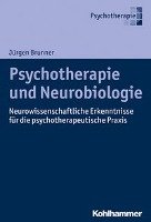 Psychotherapie und Neurobiologie Brunner Jurgen