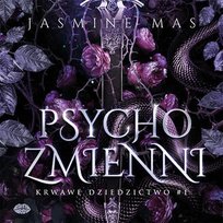 Psychozmienni. Krwawe dziedzictwo. Tom 1 - audiobook