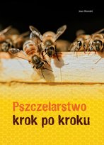 Pszczelarstwo krok po kroku Riondet Jean