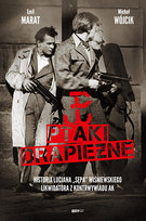 Ptaki drapieżne. Historia Lucjana Sępa Wiśniewskiego, likwidatora z kontrwywiadu AK Wiśniewski Lucjan, Wójcik Michał, Marat Emil